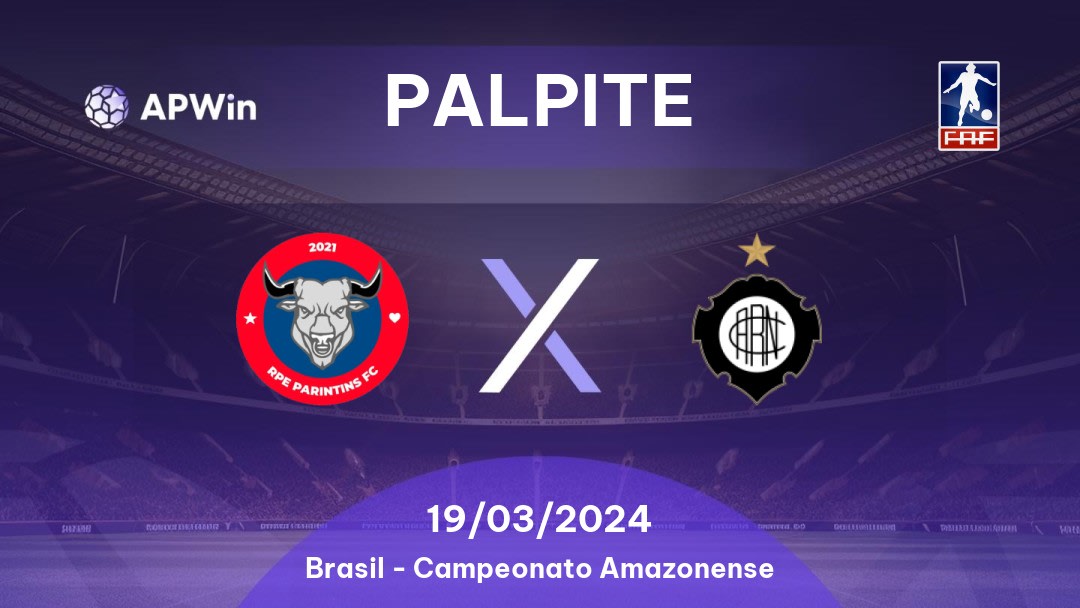 Palpite Parintins x Rio Negro-AM: 19/03/2024 - Campeonato Amazonense