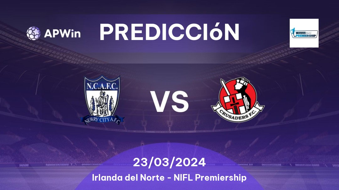 Predicciones Newry City AFC vs Crusaders: 23/03/2024 - Irlanda del Norte NIFL Premiership