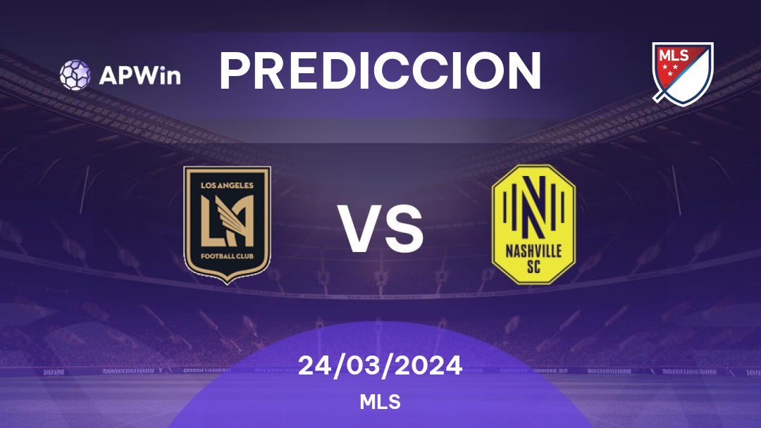 Predicciones para Los Angeles FC vs Nashville SC: 09/10/2022 - Estados Unidos de América MLS