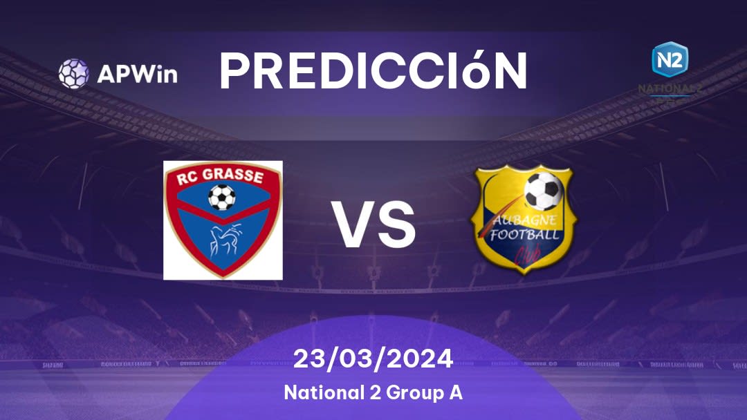 Predicciones Grasse vs Aubagne: 23/03/2024 - Francia National 2 Group A