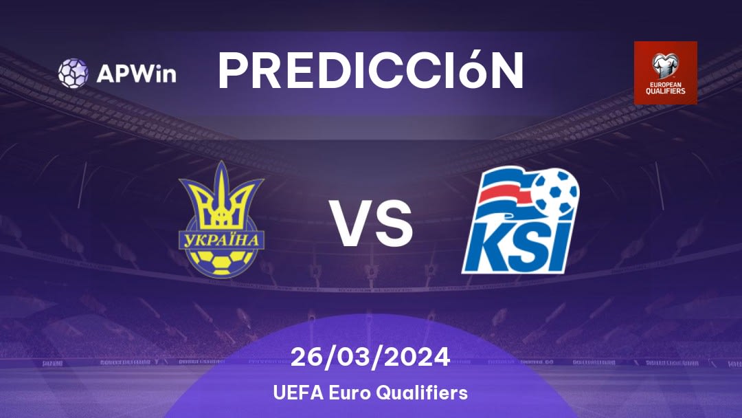 Predicciones Ucrania vs Islandia: 26/03/2024 - Internacional UEFA Euro Qualifiers