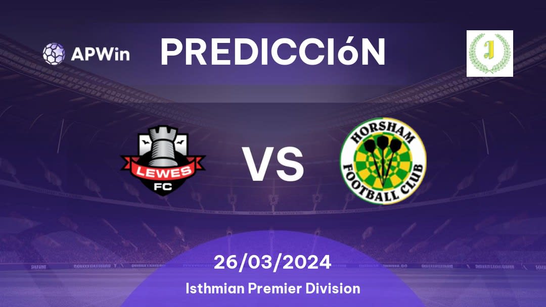 Predicciones Lewes vs Horsham: 26/03/2024 - Inglaterra Isthmian Premier Division