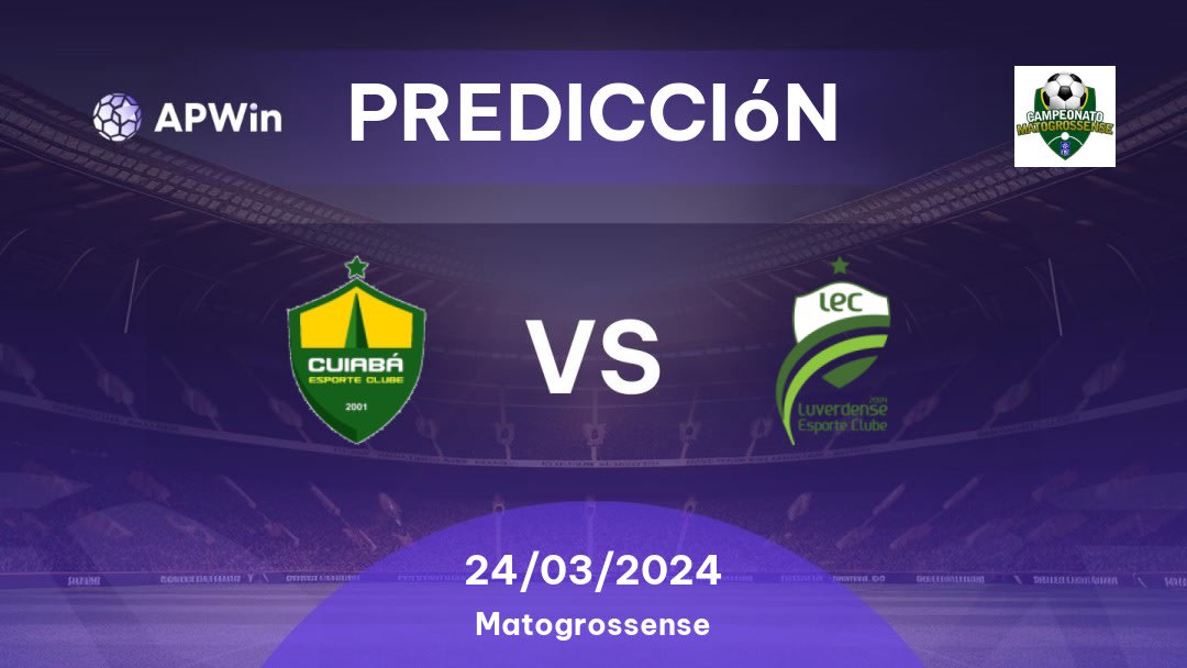 Predicciones Cuiabá vs Luverdense: 24/03/2024 - Brasil Matogrossense