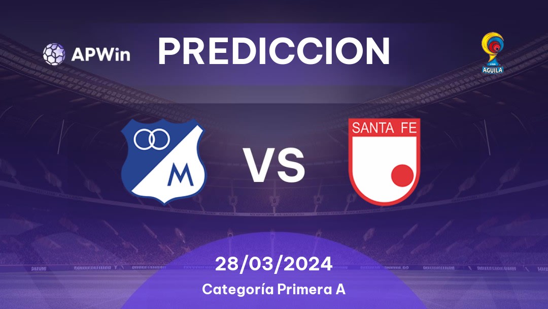 Predicciones Millonarios vs Santa Fe: 27/03/2024 - Colombia Categoría Primera A