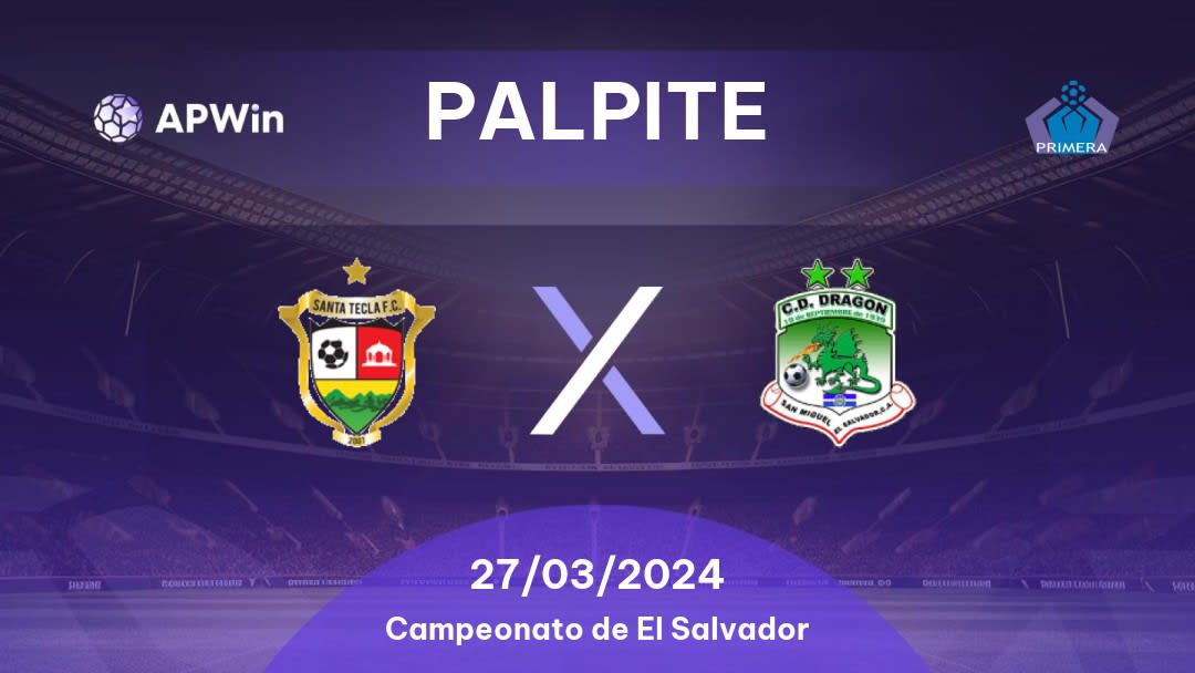 Palpite Santa Tecla x Dragón: 27/03/2024 - Campeonato de El Salvador