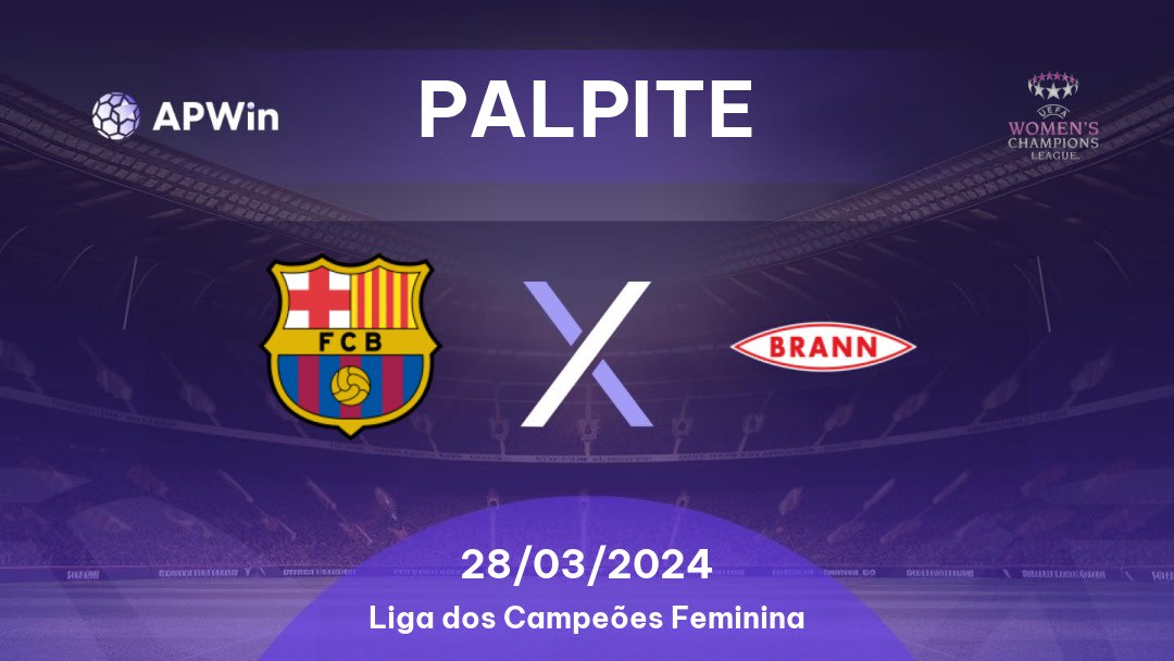 Palpite Barcelona W x Brann W: 28/03/2024 - Liga dos Campeões Feminina