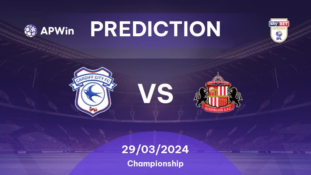 Cardiff vs Sunderland Betting Tips: 29/03/2024 - Matchday 39 - England Championship