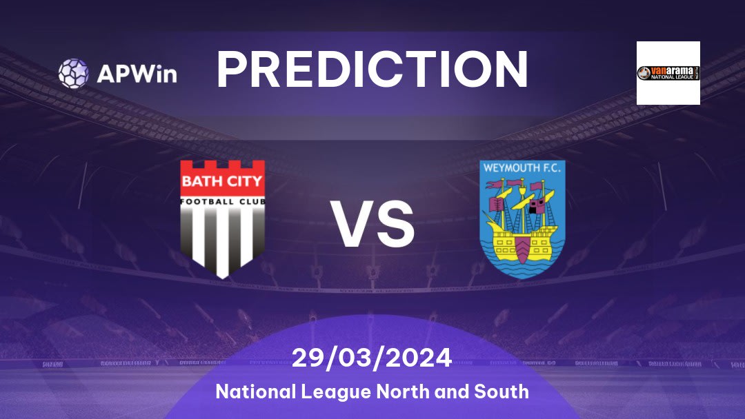 Bath City vs Weymouth Betting Tips: 13/09/2022 - Matchday 9 - England National League North and South