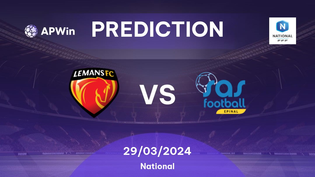 Le Mans vs Épinal Betting Tips: 29/03/2024 - Matchday 27 - France National