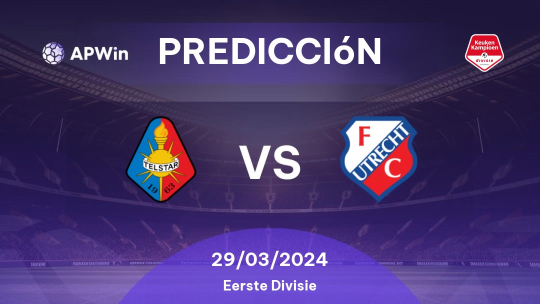 Predicciones Telstar vs Utrecht II: 29/03/2024 - Países Bajos Eerste Divisie