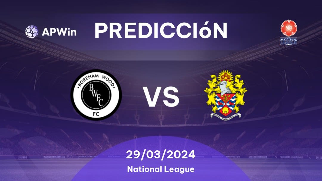 Predicciones Boreham Wood vs Dagenham & Redbridge: 29/03/2024 - Inglaterra National League