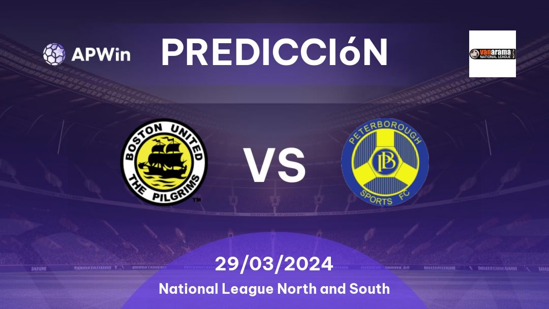 Predicciones Boston United vs Peterborough Sports: 29/03/2024 - Inglaterra National League North and South