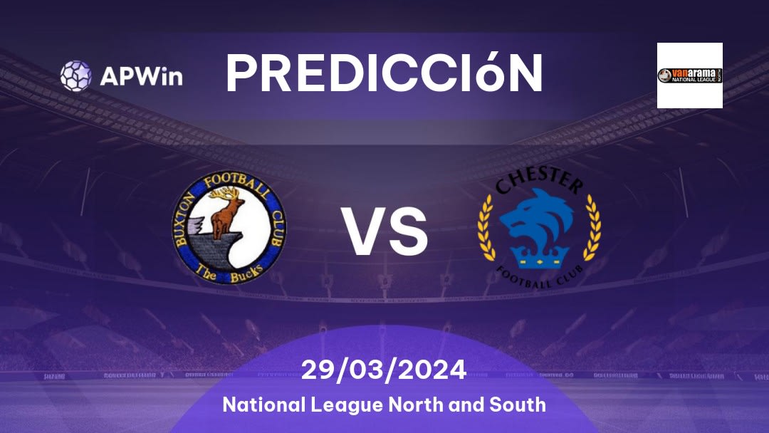 Predicciones Buxton vs Chester: 29/03/2024 - Inglaterra National League North and South