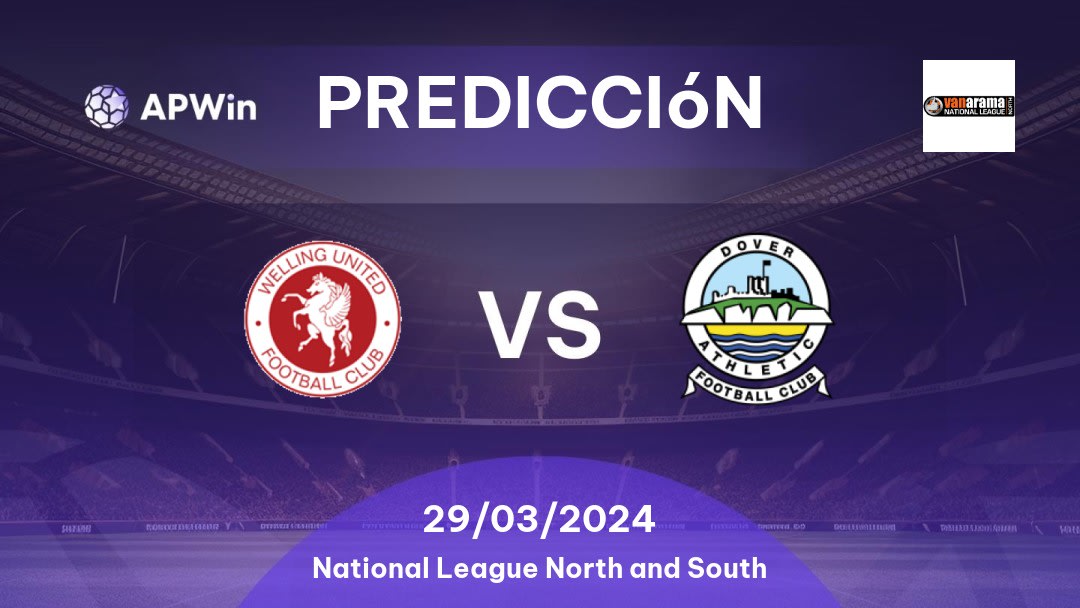 Predicciones Welling United vs Dover Athletic: 29/03/2024 - Inglaterra National League North and South