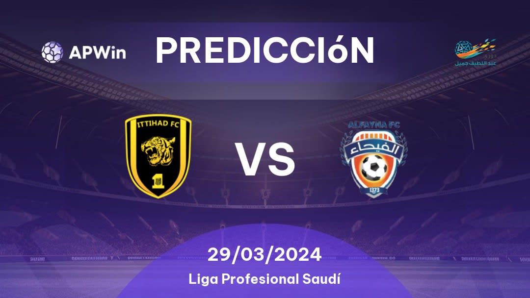 Predicciones Al Ittihad vs Al Feiha: 29/03/2024 - Arabia Saudita Saudita Professional League