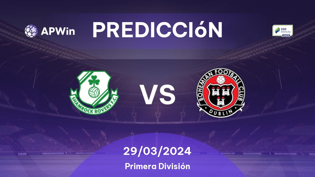 Predicciones Shamrock Rovers vs Bohemians: 29/03/2024 - Irlanda Premier Division