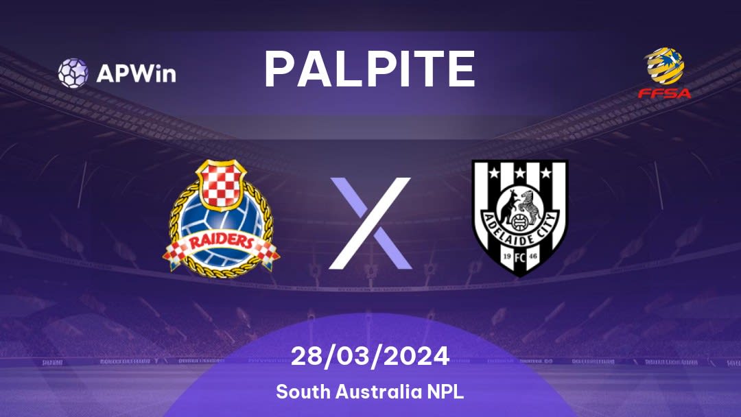Palpite Adelaide Raiders x Adelaide City: 28/03/2024 - South Australia NPL