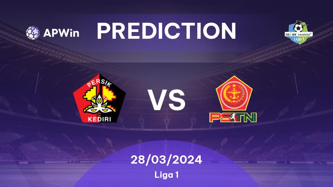 Persik Kediri vs PS TNI Betting Tips: 28/03/2024 - Matchday 30 - Indonesia Liga 1