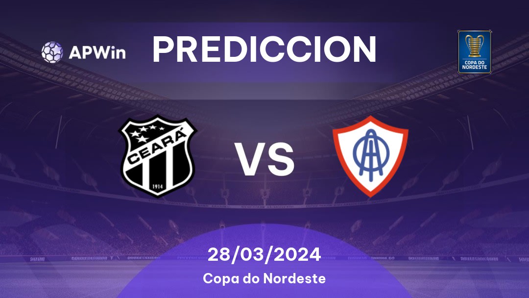 Predicciones Ceará vs Itabaiana: 27/03/2024 - Brasil Copa do Nordeste