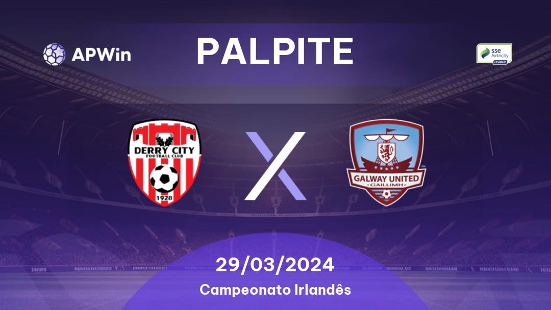 Palpite Derry City x Galway United: 29/03/2024 - Campeonato Irlandês