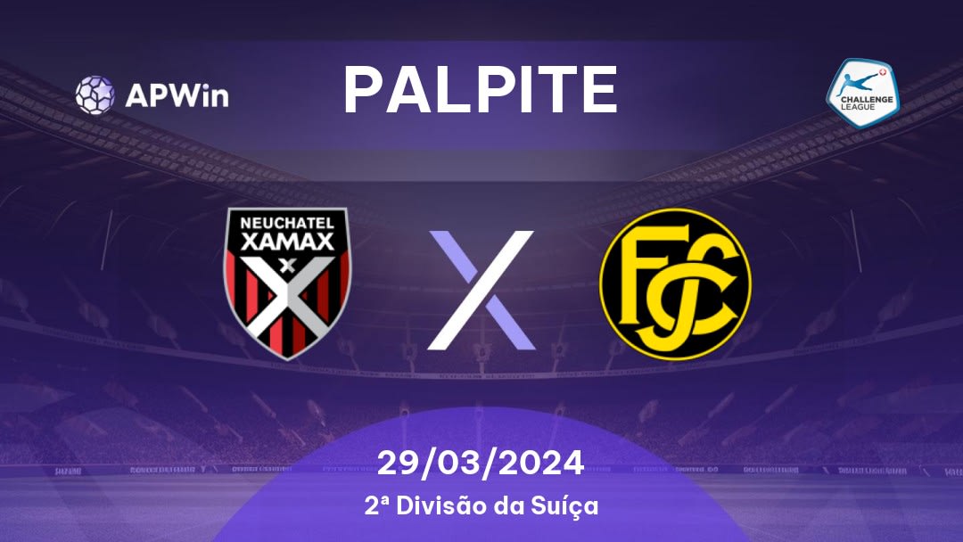 Palpite Neuchâtel Xamax x FC Schaffhausen: 29/03/2024 - 2ª Divisão da Suíça