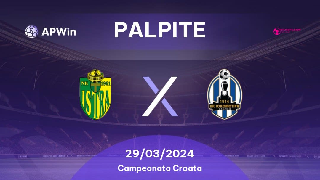 Palpite Istra 1961 x Lokomotiva Zagreb: 29/03/2024 - Campeonato Croata