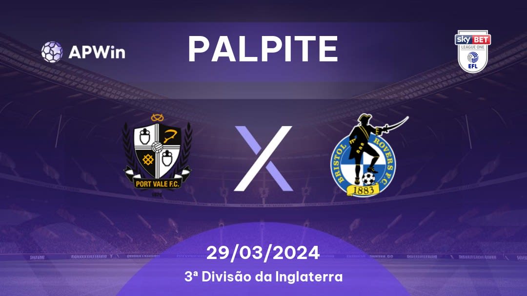 Palpite Port Vale x Bristol Rovers: 29/03/2024 - 3ª Divisão da Inglaterra