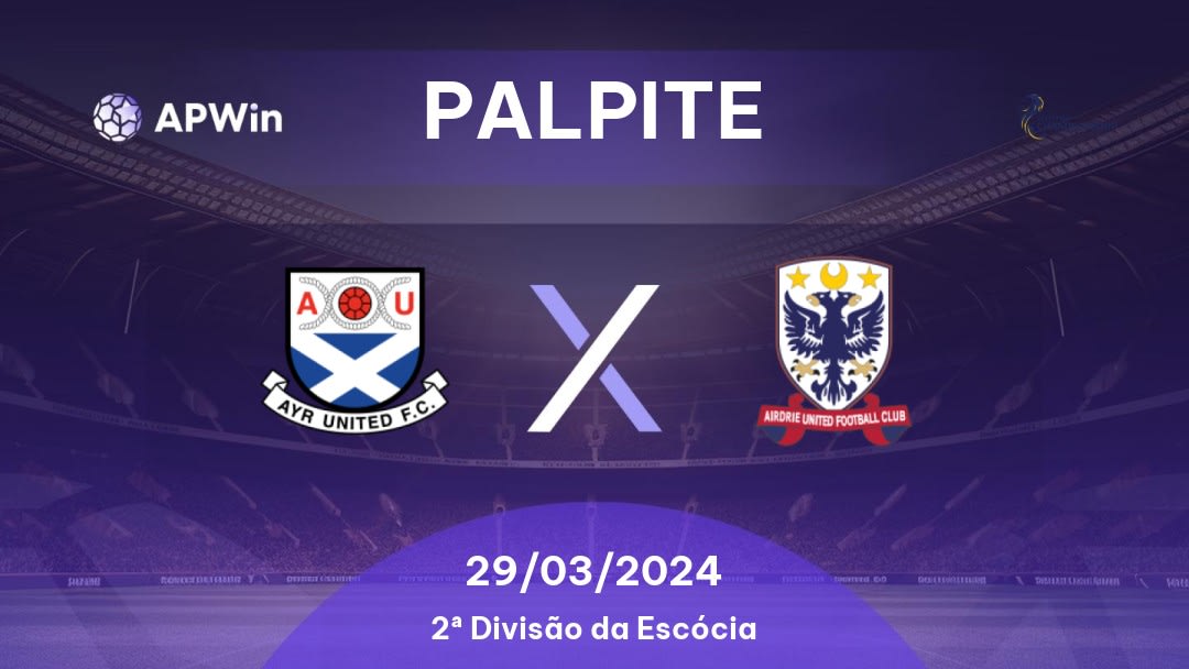 Palpite Ayr United x Airdrieonians: 29/03/2024 - 2ª Divisão da Escócia