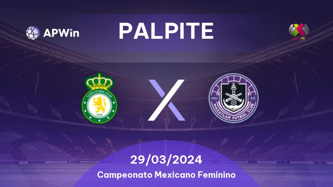 Palpite León Women x Mazatlán W: 29/03/2024 - Campeonato Mexicano Feminino