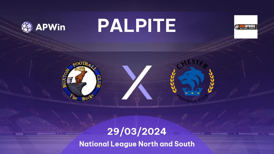 Palpite Buxton x Chester: 29/03/2024 - National League North and South