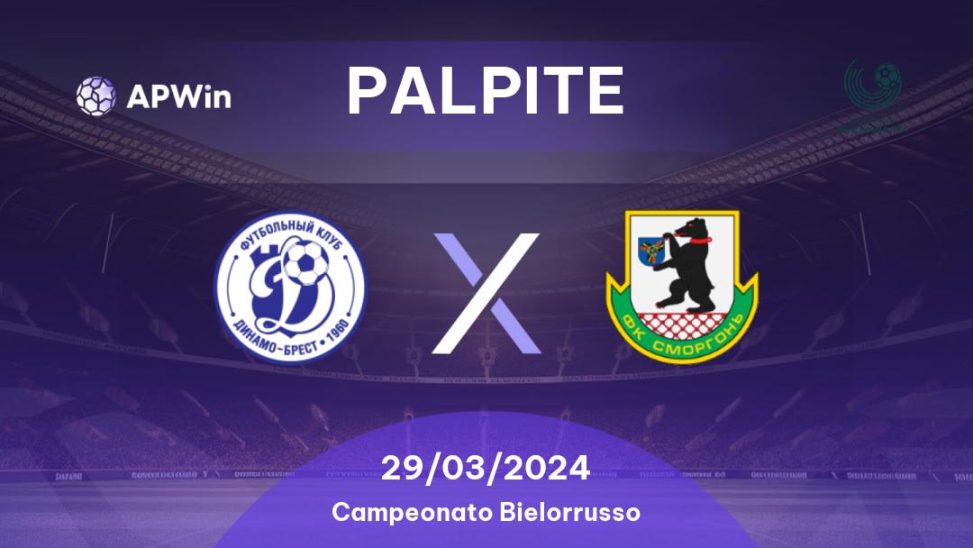 Palpite Dinamo Brest x Smorgon: 29/03/2024 - Campeonato Bielorrusso