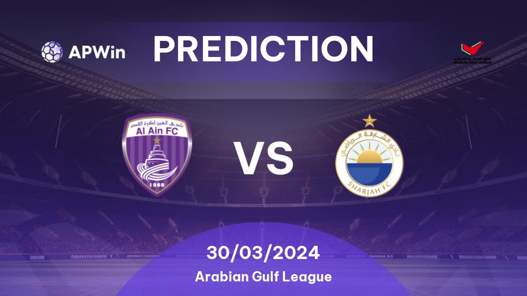 Al Ain vs Al Sharjah Betting Tips: 30/03/2024 - Matchday 17 - UAE Arabian Gulf League