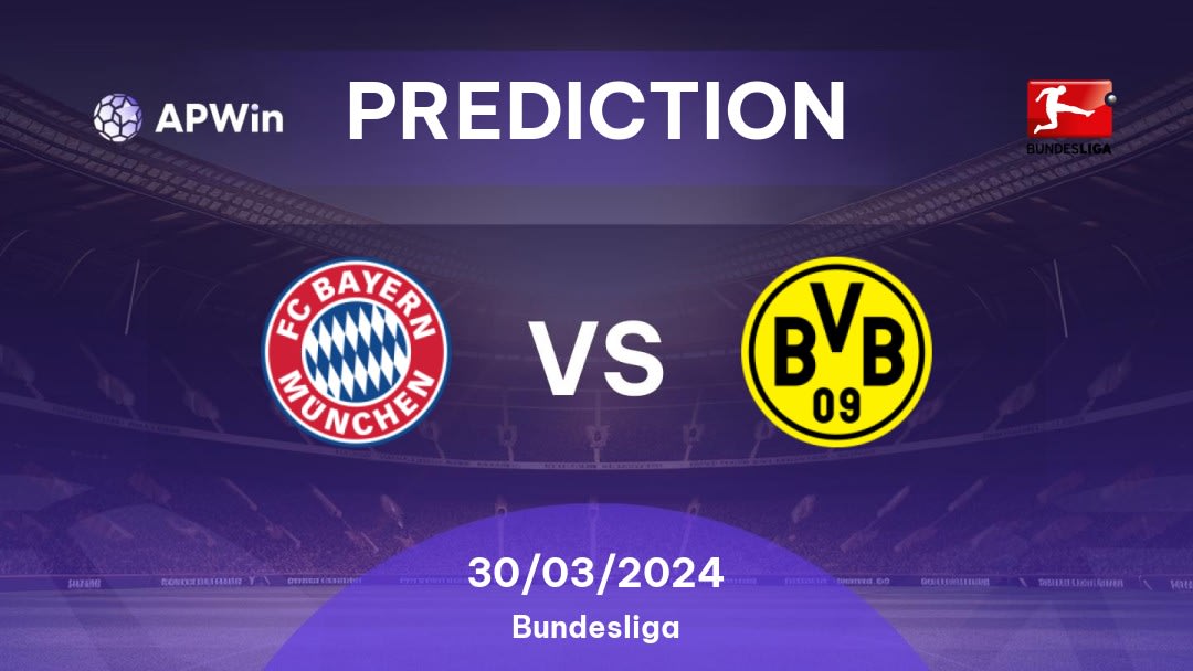 Bayern München vs Borussia Dortmund Betting Tips: 30/03/2024 - Matchday 27 - Germany Bundesliga