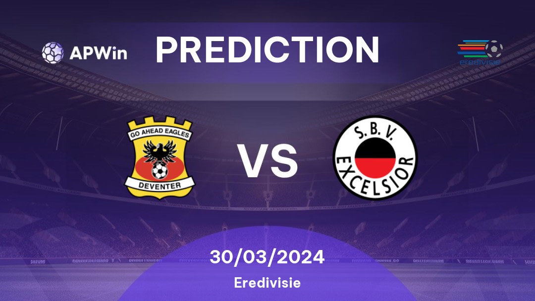 Go Ahead Eagles vs Excelsior Betting Tips: 30/03/2024 - Matchday 27 - Netherlands Eredivisie