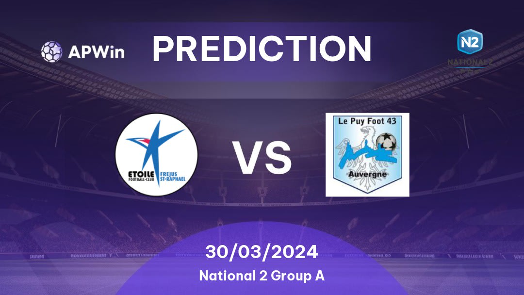 Fréjus St-Raphaël vs Le Puy F.43 Auvergne Betting Tips: 30/03/2024 - Matchday 18 - France National 2 Group A