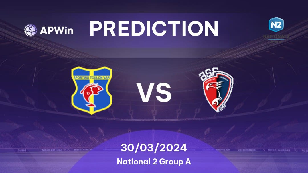 Toulon vs Andrézieux Betting Tips: 30/03/2024 - Matchday 18 - France National 2 Group A