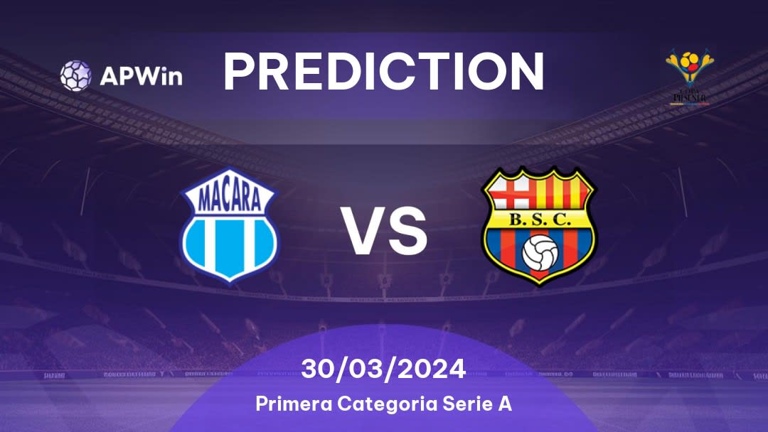 Macará vs Barcelona Betting Tips: 30/03/2024 - Matchday 6 - Ecuador Primera Categoría Serie A