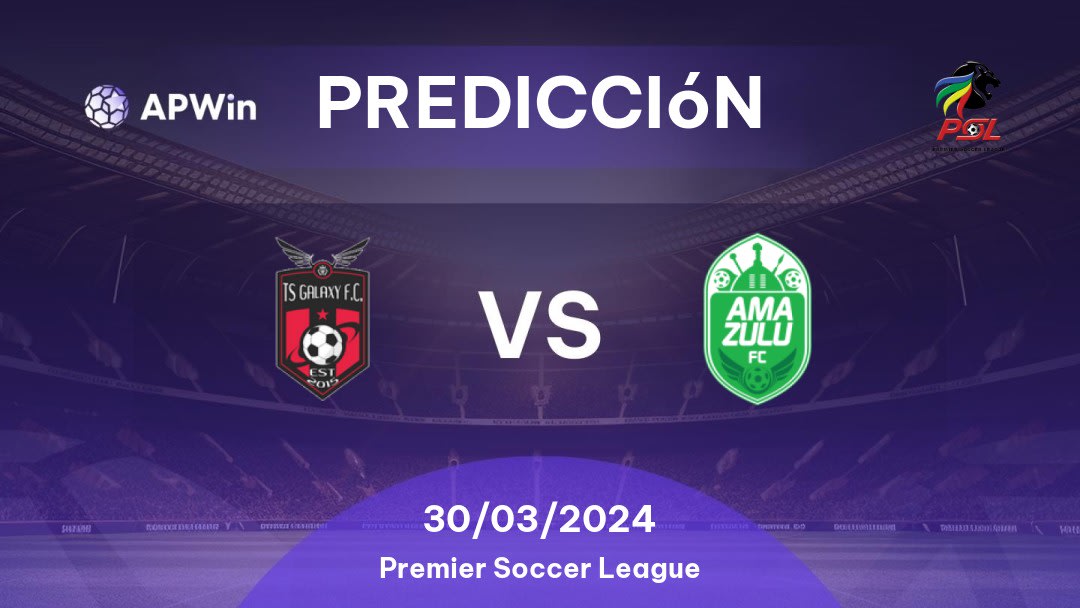 Predicciones TS Galaxy vs AmaZulu: 30/03/2024 - Sudáfrica Premier Soccer League