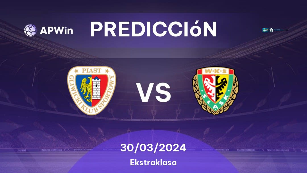 Predicciones Piast Gliwice vs Śląsk Wrocław: 30/03/2024 - Polonia Ekstraklasa