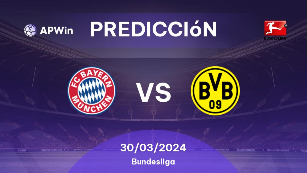 Predicciones Bayern München vs Borussia Dortmund: 30/03/2024 - Alemania Bundesliga