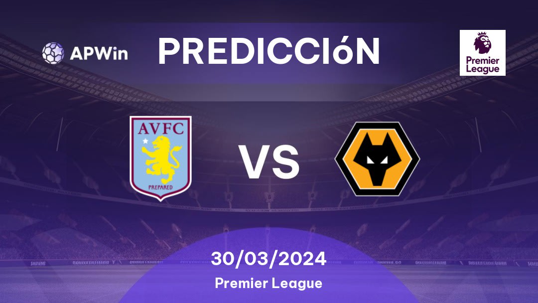 Predicciones Aston Villa vs Wolverhampton: 30/03/2024 - Inglaterra Premier League