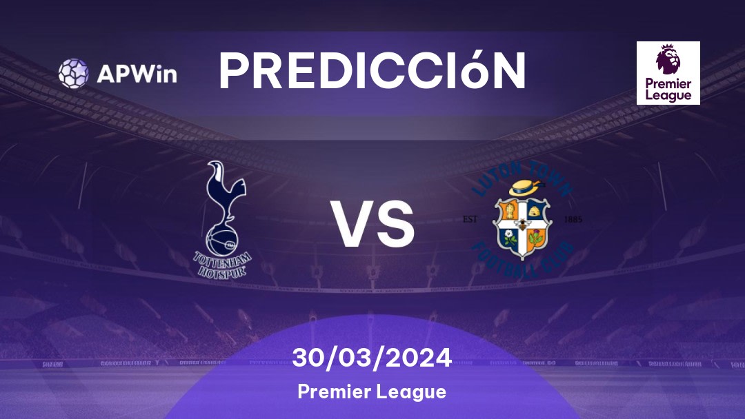 Predicciones Tottenham vs Luton Town: 30/03/2024 - Inglaterra Premier League