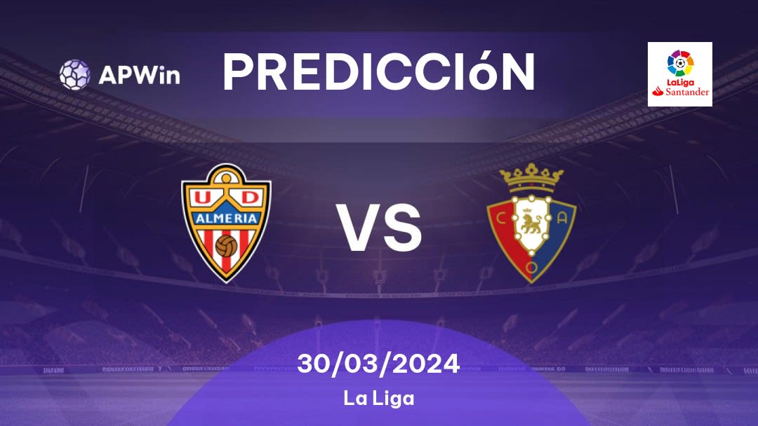 Predicciones Almería vs Osasuna: 30/03/2024 - España La Liga