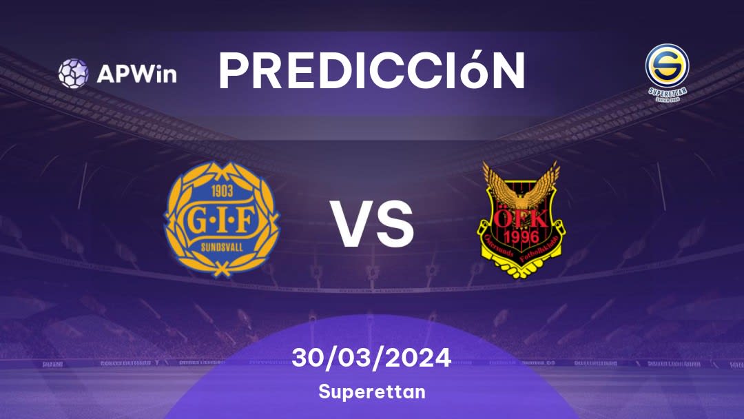 Predicciones GIF Sundsvall vs Östersunds FK: 30/03/2024 - Suecia Superettan