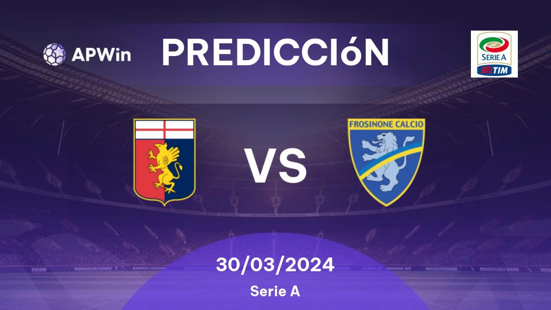 Predicciones Genoa vs Frosinone: 30/03/2024 - Italia Serie A