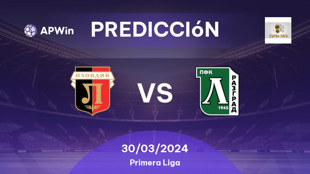 Predicciones Lokomotiv Plovdiv vs Ludogorets: 30/03/2024 - Bulgaria First League