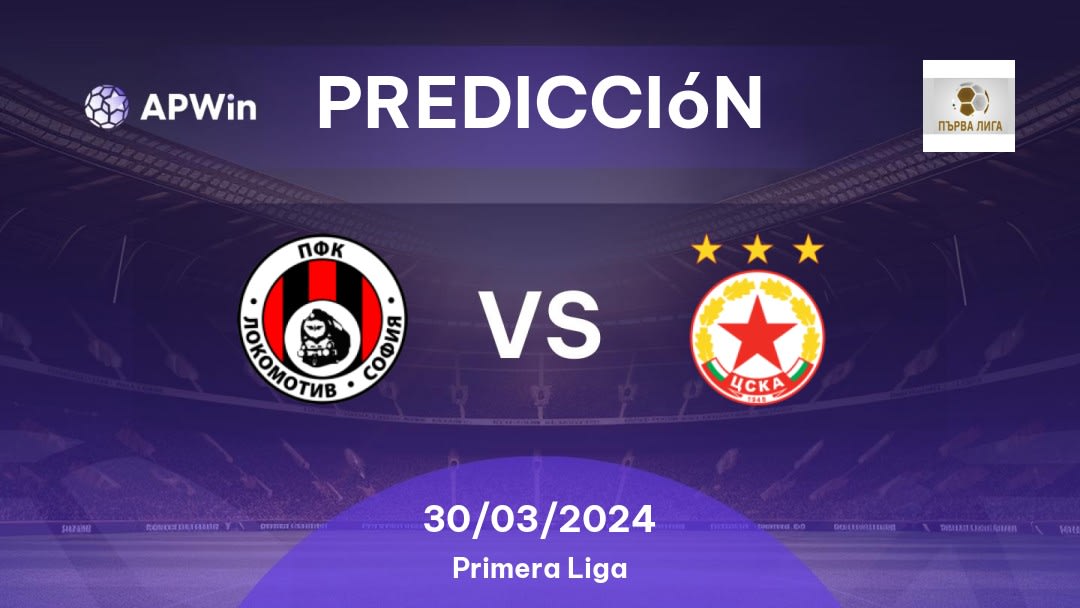 Predicciones Lokomotiv Sofia 1929 vs CSKA Sofia: 30/03/2024 - Bulgaria First League