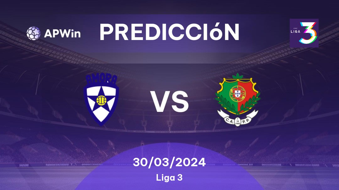 Predicciones Amora vs Pêro Pinheiro: 30/03/2024 - Portugal Liga 3