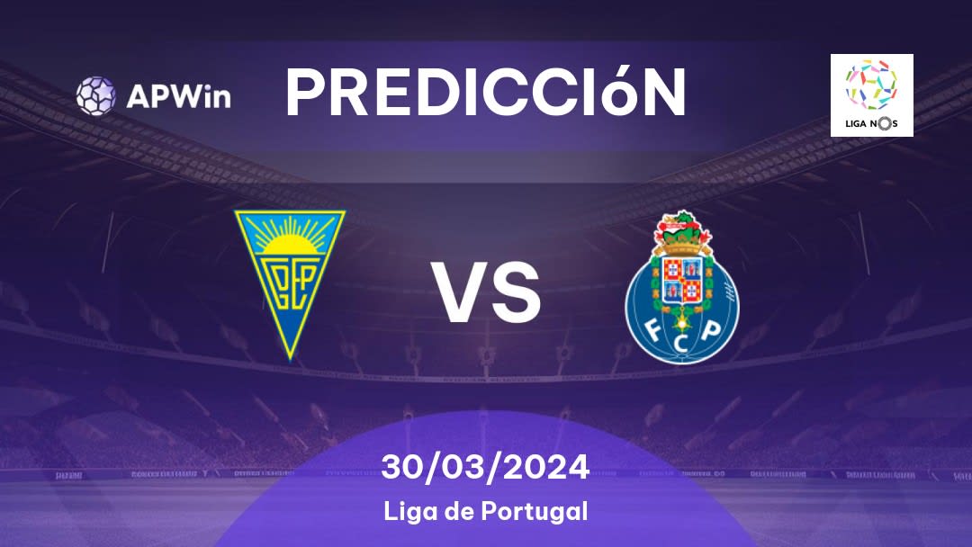 Predicciones GD Estoril Praia vs Porto: 30/03/2024 - Portugal Liga Bwin