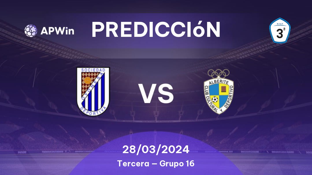 Predicciones SD Oyonesa vs Alberite: 28/03/2024 - España Tercera — Grupo 16